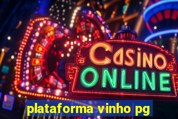 plataforma vinho pg